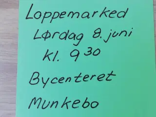 Loppemarked Munkebo Bycenter lørdag 8. juni