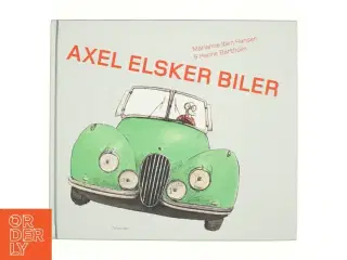 NY Axel elsker biler af Hanne Bartholin (Bog)