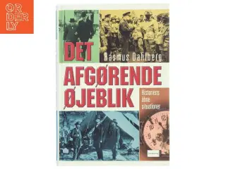 Det afgørende øjeblik : historiens åbne situationer (Bog)