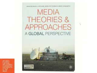 Media theories and approaches : a global perspective (Bog)