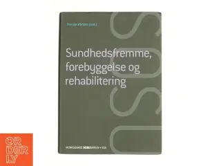 Sundhedsfremme, forebyggelse og rehabilitering (Bog)