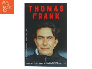 Thomas Frank : dagbog fra Premier League : historien om Danmarks største trænernavn af Kasper Steenbach (Bog)