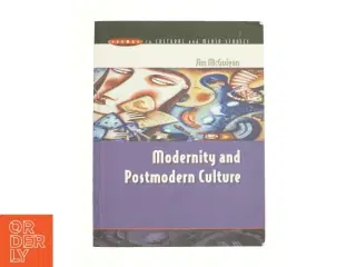 Modernity and Postmodern Culture af Jim McGuigan (Bog)