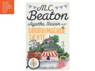 Agatha Raisin og den dødbringende tærte : roman af M. C. Beaton (Bog)