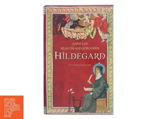 Hildegard : roman. Bind 1 af Anne Lise Marstrand-Jørgensen (Bog)