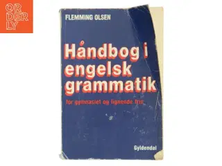 Håndbog i engelsk grammatik for gymnasiet og lignende trin af Flemming Olsen (f. 1928) (Bog)