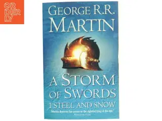 A storm of swords. 1, steel and snow af George R. R. Martin (Bog)