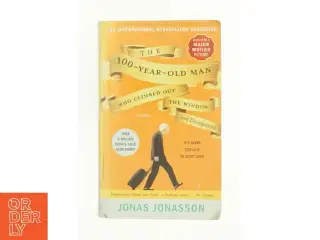 The 100-Year-Old Man Who Climbed Out the Window and af Jonas Jonasson (Bog)