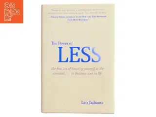 The power of less : the fine art of limiting yourself to the essential ... in business and in life af Leo Babauta (Bog)