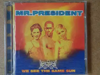 Mr. President ** We See The Same Sun              