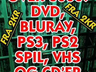 OVER 6000 DVD'ER, BLURAYS, PS3, PS2 SPIL, VHS & CD