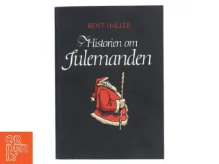 Historien om Julemanden af Bent Haller (Bog)