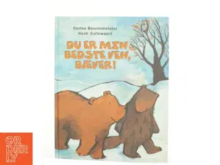 Du er min bedste ven, baever! af Corina Beurenmeister (Bog)