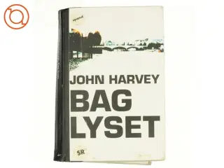 Bag Lyset af John Harvey