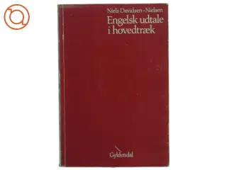 Engelsk udtale i hovedtræk af Niels Davidsen-Nielsen fra Gyldendal