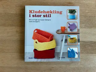 Kludehækling i stor stil  -  25 hurtige og hippe d