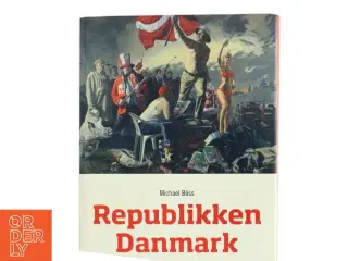 Republikken Danmark : oplæg til en ny værdipolitisk debat af Michael Bss (Bog)