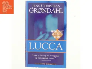 Lucca af Jens Christian Grøndahl (Bog)