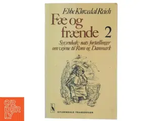 Fæ og fænde (Bind 2) - syvenhalv nats fortællinger om vejene til Rom og Danmark af Ebbe Kløvedal Reich (bog)