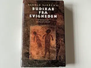 Budskab fra evigheden. Af Marlo Morgan