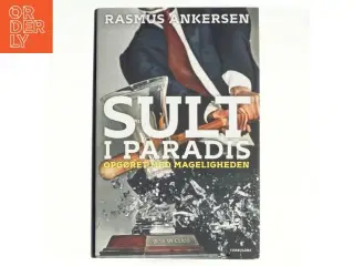 Sult i paradis : opgøret med mageligheden af Rasmus Ankersen (Bog)