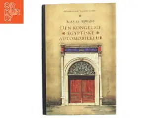 Den Kongelige Egyptiske Automobilklub (Klassesæt) af Alaa Al Aswany (Bog)
