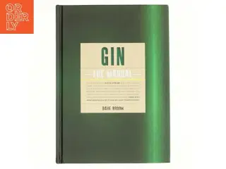 Gin : the manual af Dave Broom (Bog)
