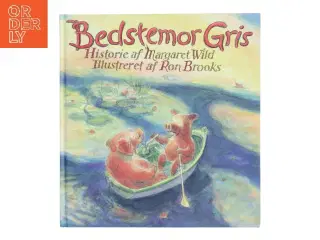 Bedstemor Gris af Margaret Wild (Bog)