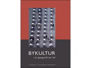 Bykultur - et spørgsmål om stil