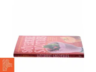 Suveræne smoothies : safter med smæk og smag af Tina Scheftelowitz (Bog)