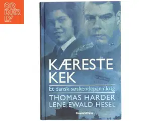 Kæreste Kek : et dansk søskendepar i krig af Thomas Harder (Bog)
