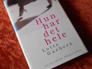 Hun har det hele m.fl, Lotte Garbers