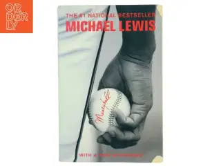 Moneyball : the art of winning an unfair game af Michael Lewis (Bog)