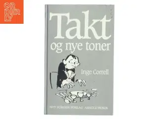 Takt og nye toner af Inge Correll (Bog)