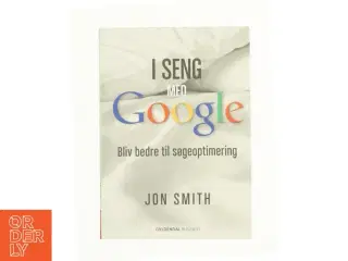 I sen gmed Google af Jon Smith (Bog)