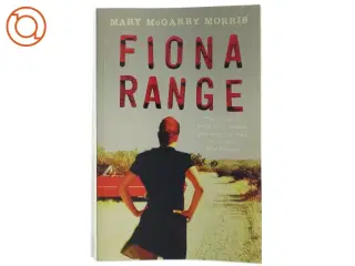 Fiona Range af Mary McGarry Morris (Bog)