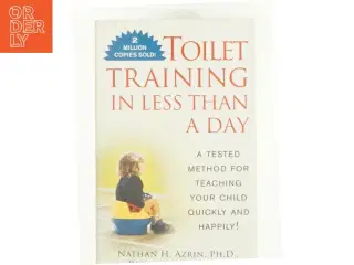 Toilet Training in Less Than a Day by Nathan Azrin af Azrin, Nathan / Foxx, Richard M. (Bog)