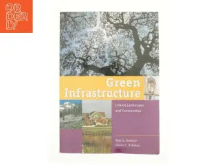 Green Infrastructure af Edward T. McMahon; Mark a. Benedict; Mark Benedict; the Conservation Fund (Bog)