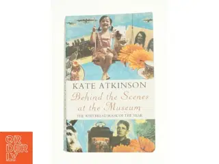 Behind the Scenes at the Museum by Kate Atkinson af Kate Atkinson (Bog)
