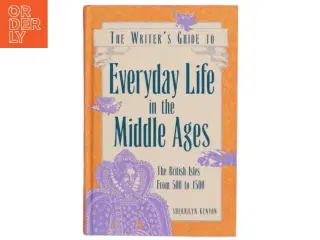 The Writer&#39;s Guide to Everyday Life in the Middle Ages af Sherrilyn Kenyon (Bog)