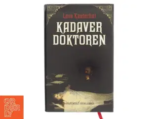 Kadaverdoktoren af Lene Kaaberbøl (Bog)