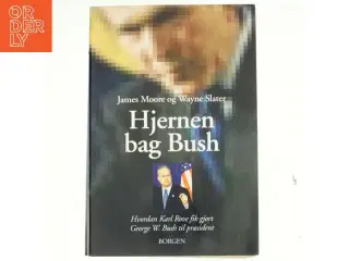 Hjernen bag Bush : hvordan Karl Rove fik gjort George W. Bush til præsident (Bog)