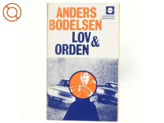 Lov & Orden af Anders Bodelsen