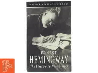 The first forty-nine stories af Ernest Hemingway (Bog)