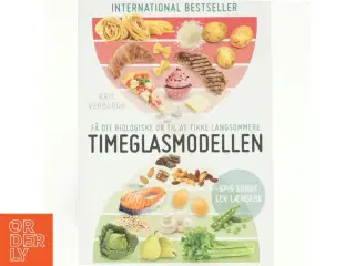 Timeglasmodellen : om at tabe sig og holde sig ung længere af Kris Verburgh (Bog)