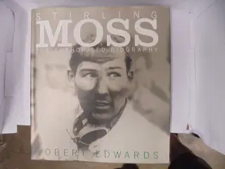 Stirling Moss. The Authorised Biography