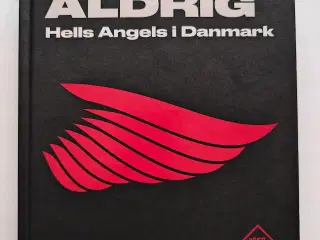 Engle dør aldrig - Hells Angels i Danmark