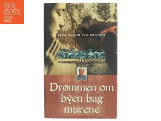 Drømmen om byen bag murene af Lisa Huang Fleischman (Bog)