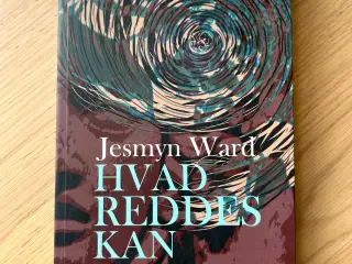 Hvad Reddes Kan af Jesmyn Ward