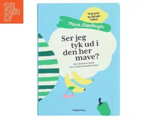 Ser jeg tyk ud i den her mave? : din ultimative guide til en sund og skøn graviditet : til gravide og nybagte mødre af Marie Steenberger (Bo